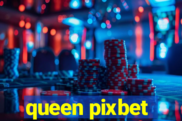queen pixbet
